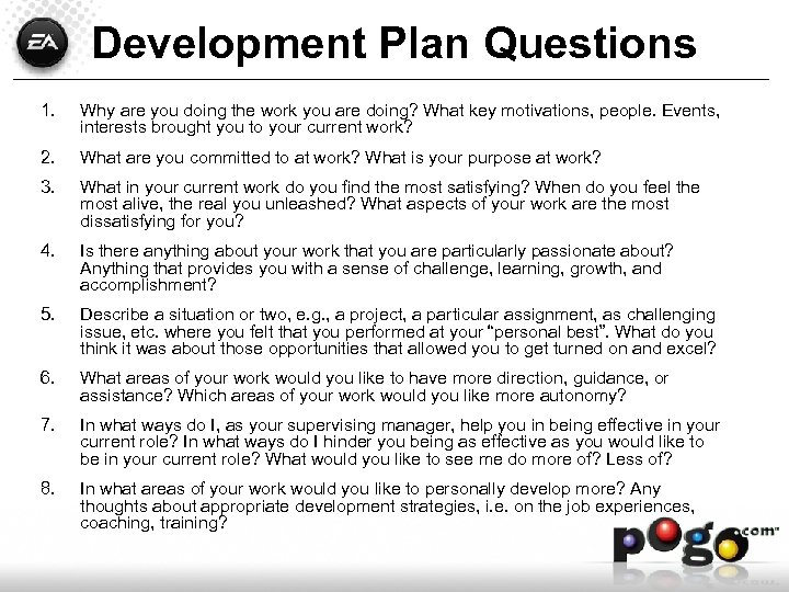 Development Plan Questions 1. Why are you doing the work you are doing? What