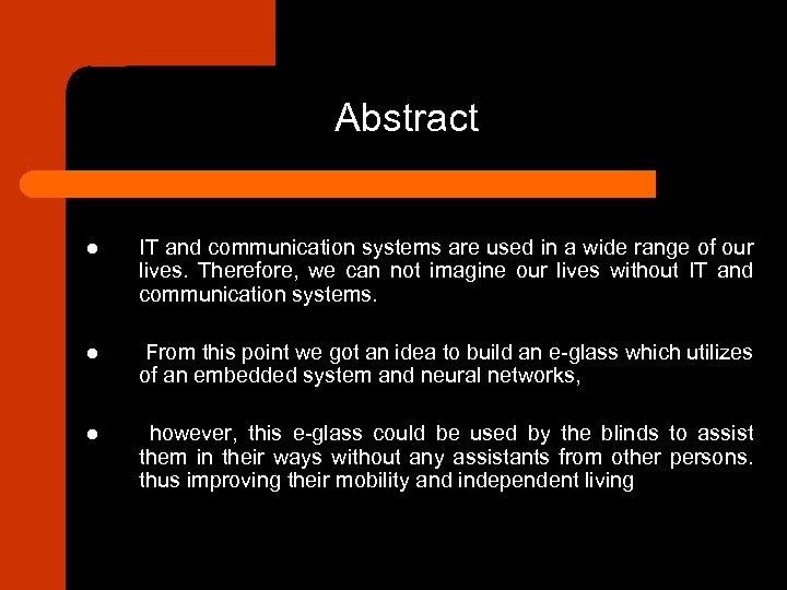 Abstract l IT and communication systems are used in a wide range of our