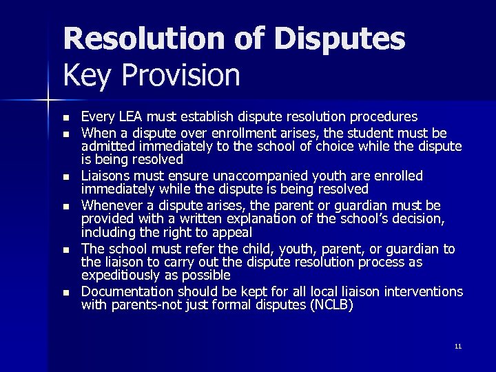 Resolution of Disputes Key Provision n n n Every LEA must establish dispute resolution
