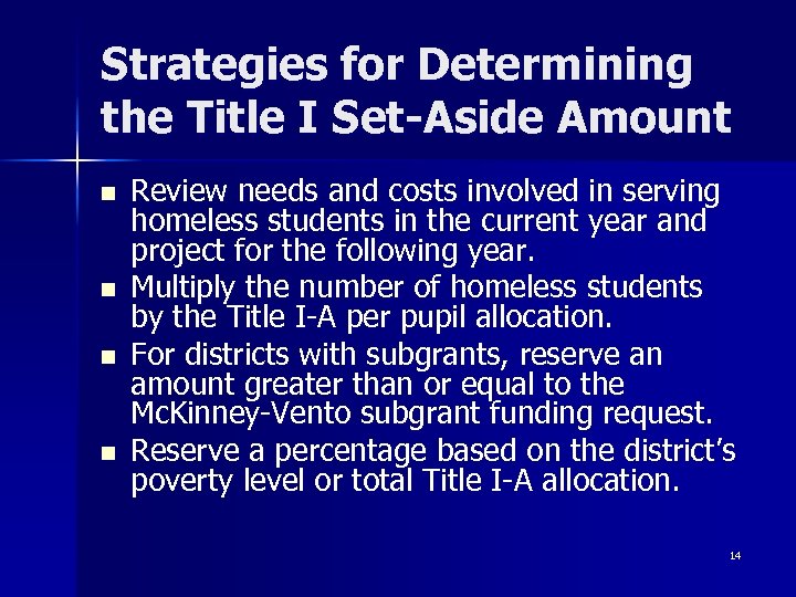 Strategies for Determining the Title I Set-Aside Amount n n Review needs and costs