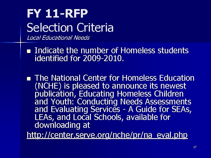 FY 11 -RFP Selection Criteria Local Educational Needs n Indicate the number of Homeless