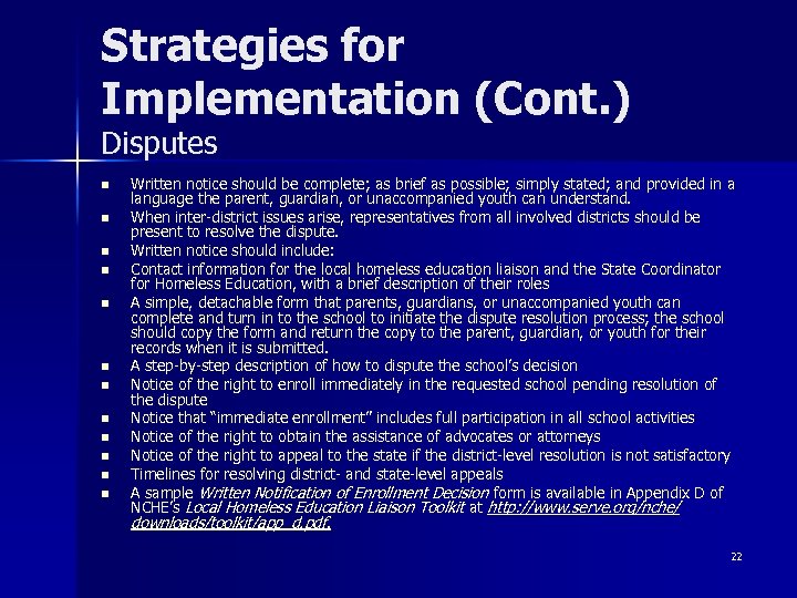 Strategies for Implementation (Cont. ) Disputes n n n Written notice should be complete;
