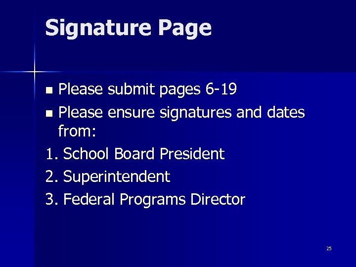 Signature Page Please submit pages 6 -19 n Please ensure signatures and dates from: