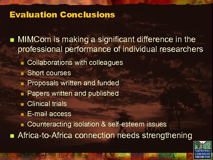 Evaluation Conclusions n MIMCom is making a significant difference in the professional performance of