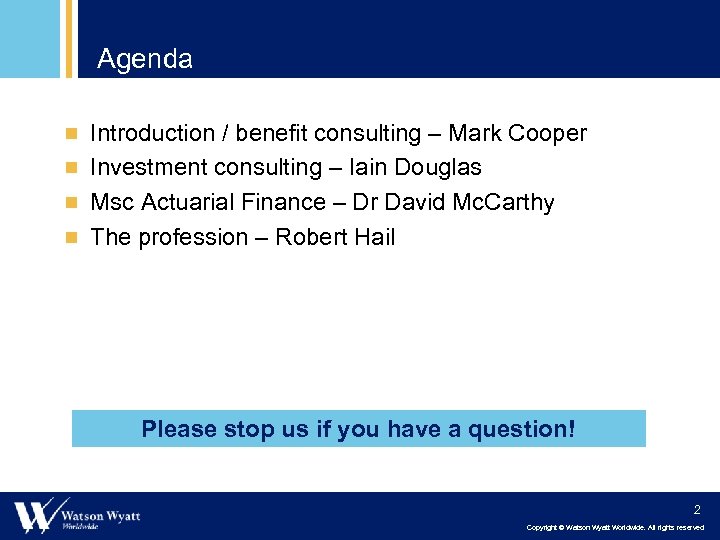 Agenda ¾ Introduction / benefit consulting – Mark Cooper ¾ Investment consulting – Iain