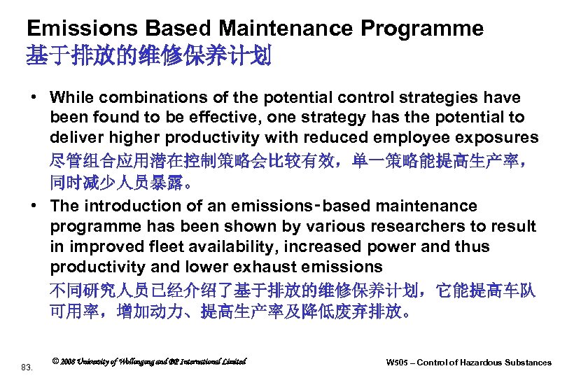 Emissions Based Maintenance Programme 基于排放的维修保养计划 • While combinations of the potential control strategies have