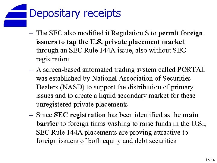 Depositary receipts – The SEC also modified it Regulation S to permit foreign issuers