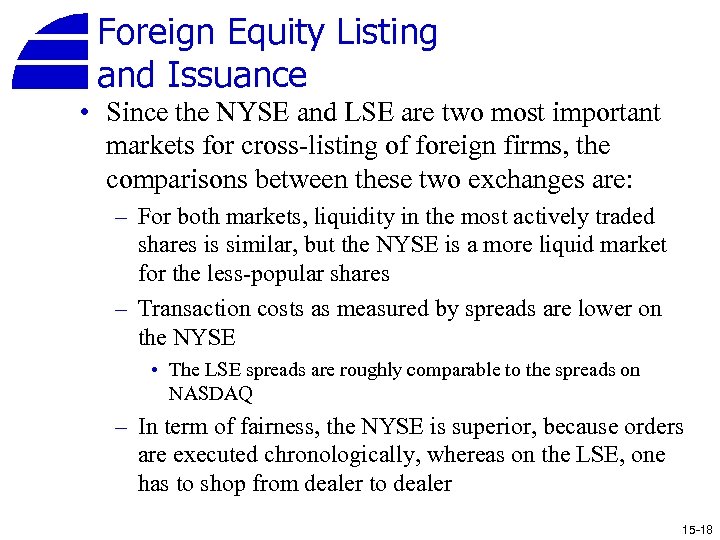 Foreign Equity Listing and Issuance • Since the NYSE and LSE are two most