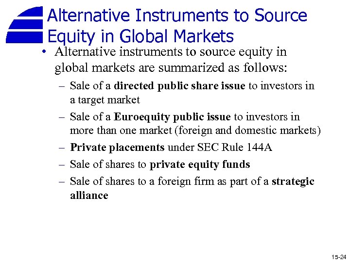 Alternative Instruments to Source Equity in Global Markets • Alternative instruments to source equity