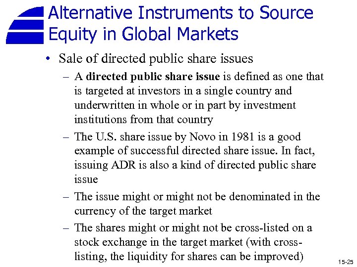 Alternative Instruments to Source Equity in Global Markets • Sale of directed public share