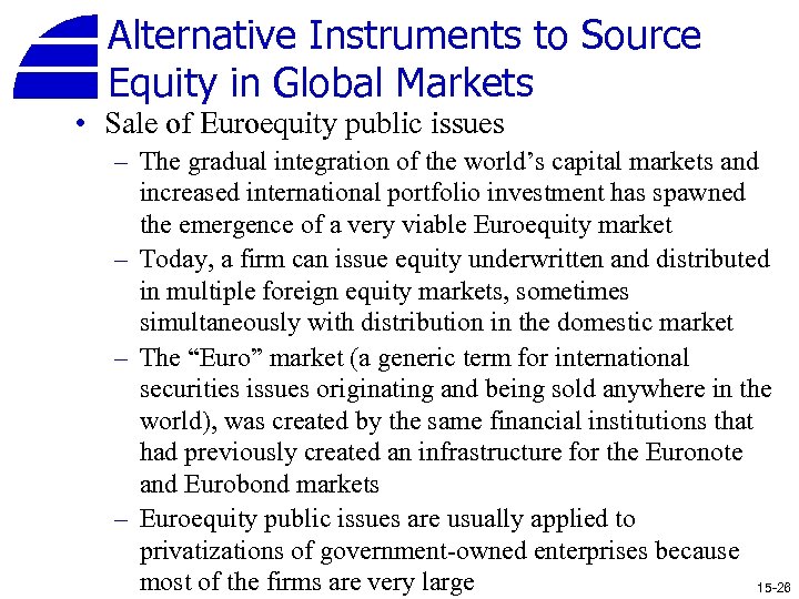 Alternative Instruments to Source Equity in Global Markets • Sale of Euroequity public issues