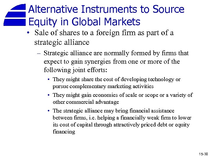 Alternative Instruments to Source Equity in Global Markets • Sale of shares to a