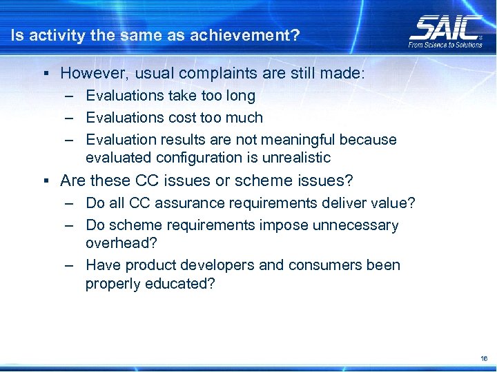 Is activity the same as achievement? § However, usual complaints are still made: –