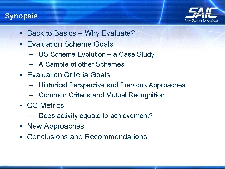 Synopsis § Back to Basics – Why Evaluate? § Evaluation Scheme Goals – US