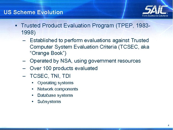 US Scheme Evolution § Trusted Product Evaluation Program (TPEP, 1983 - 1998) – Established