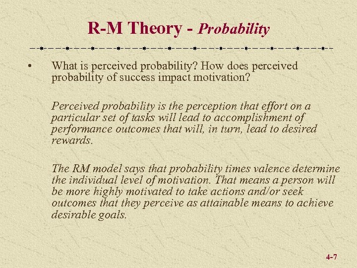 R-M Theory - Probability • What is perceived probability? How does perceived probability of