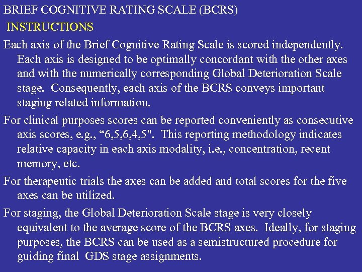 BRIEF COGNITIVE RATING SCALE (BCRS) INSTRUCTIONS Each axis of the Brief Cognitive Rating Scale