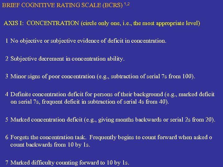 BRIEF COGNITIVE RATING SCALE (BCRS) 1, 2 AXIS I: CONCENTRATION (circle only one, i.