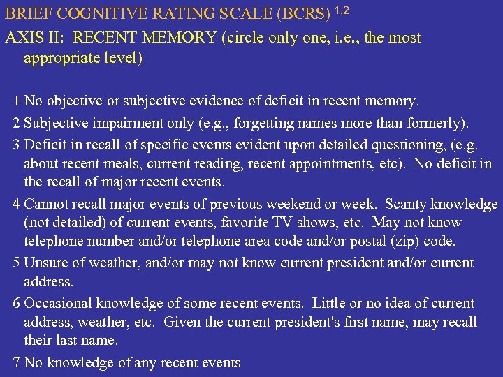 BRIEF COGNITIVE RATING SCALE (BCRS) 1, 2 AXIS II: RECENT MEMORY (circle only one,