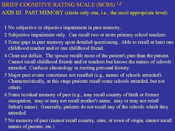 BRIEF COGNITIVE RATING SCALE (BCRS) 1, 2 AXIS III: PAST MEMORY (circle only one,