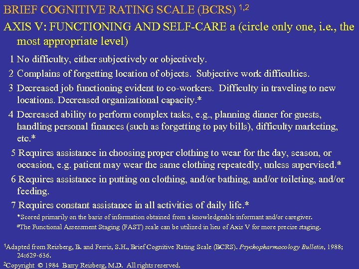 BRIEF COGNITIVE RATING SCALE (BCRS) 1, 2 AXIS V: FUNCTIONING AND SELF-CARE a (circle