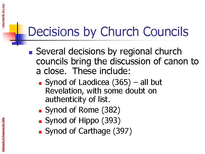 - newmanlib. ibri. org - Decisions by Church Councils n Several decisions by regional