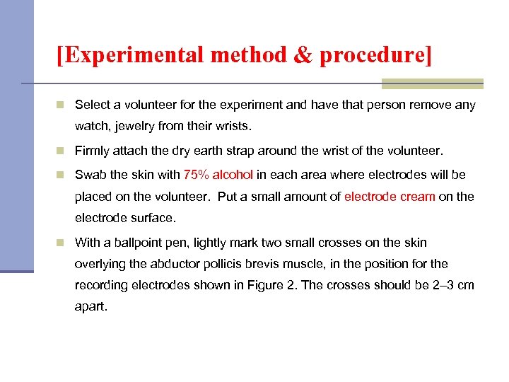 [Experimental method & procedure] n Select a volunteer for the experiment and have that
