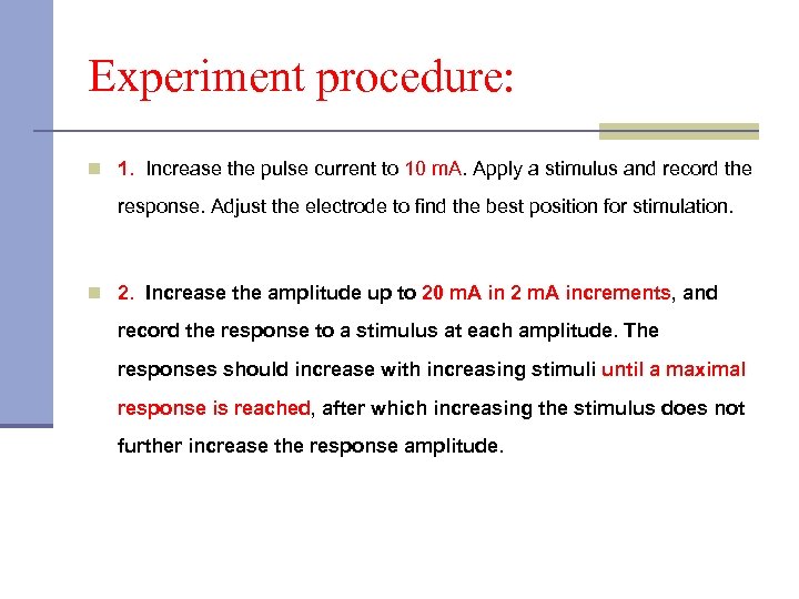 Experiment procedure: n 1. Increase the pulse current to 10 m. A. Apply a