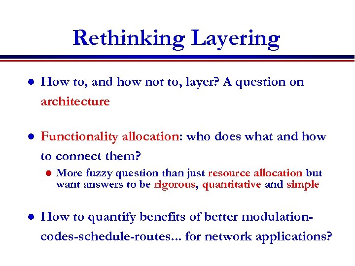 Rethinking Layering l How to, and how not to, layer? A question on architecture