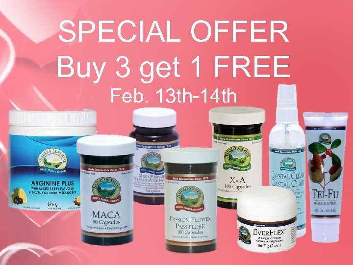 SPECIAL OFFER Buy 3 get 1 FREE Feb. 13 th-14 th 