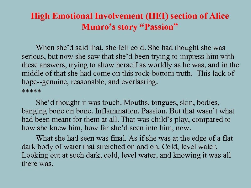 High Emotional Involvement (HEI) section of Alice Munro’s story “Passion” When she’d said that,