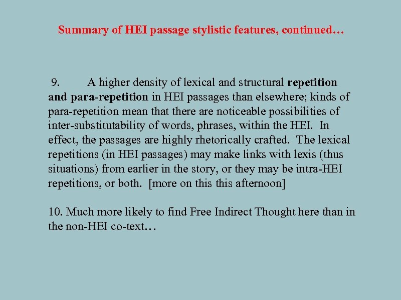Summary of HEI passage stylistic features, continued… 9. A higher density of lexical and