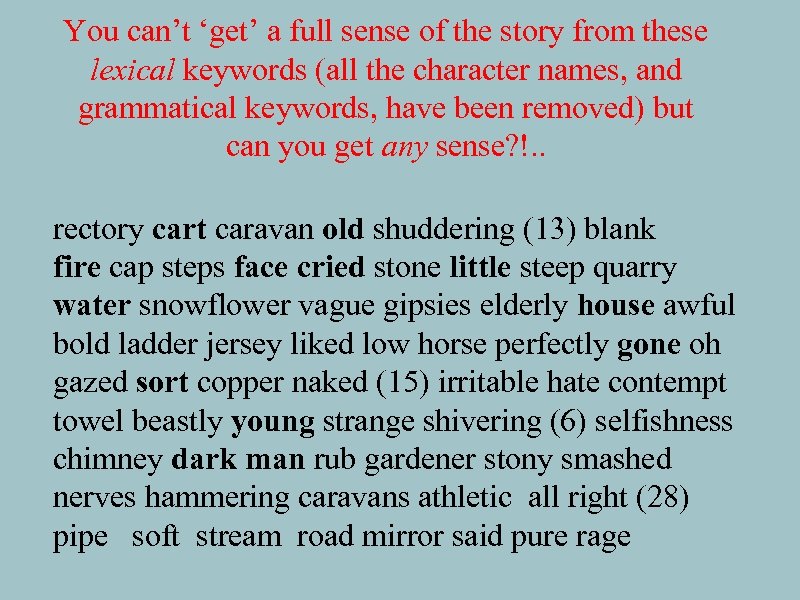 You can’t ‘get’ a full sense of the story from these lexical keywords (all