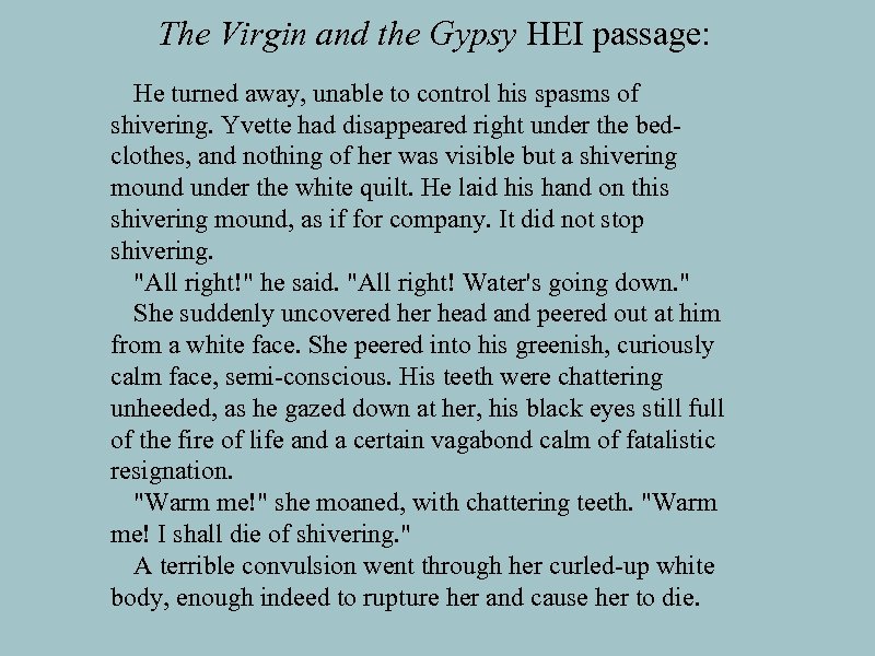 The Virgin and the Gypsy HEI passage: He turned away, unable to control his