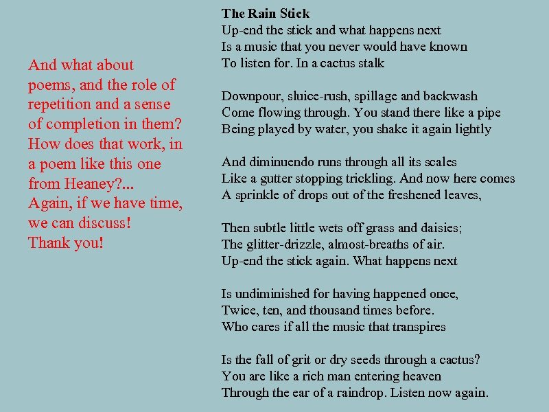 And what about poems, and the role of repetition and a sense of completion