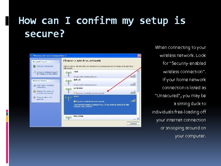 How can I confirm my setup is secure? When connecting to your wireless network.