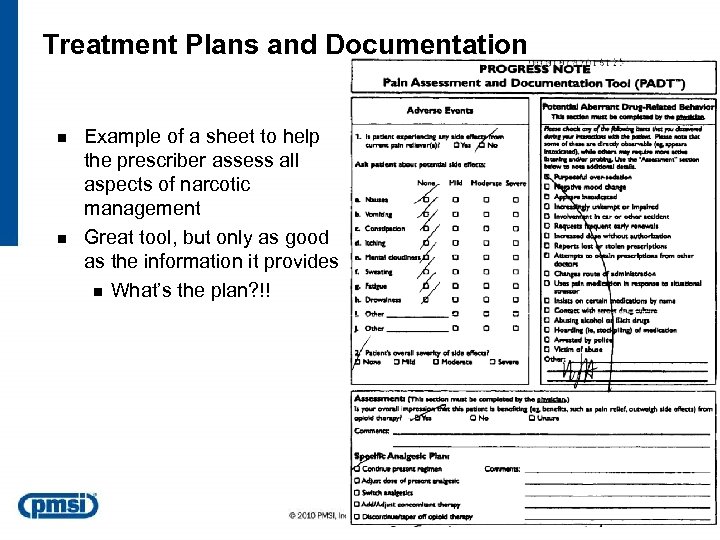 Treatment Plans and Documentation n n Example of a sheet to help the prescriber