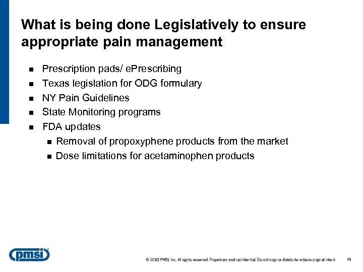 What is being done Legislatively to ensure appropriate pain management n n n Prescription