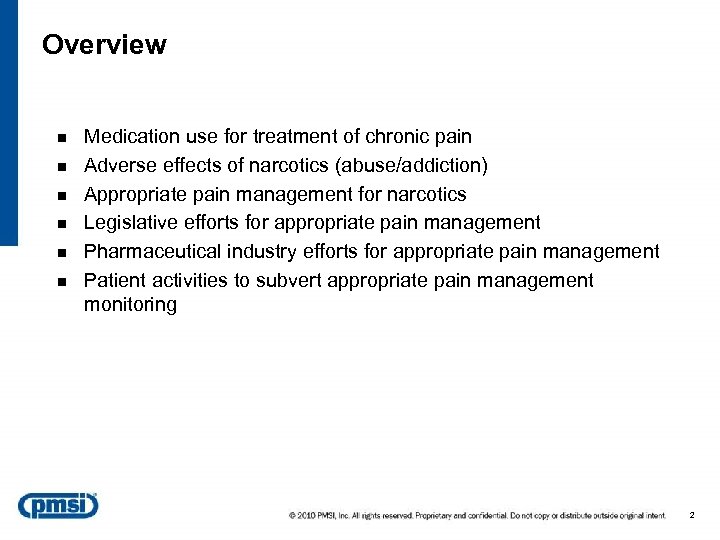 Overview n n n Medication use for treatment of chronic pain Adverse effects of