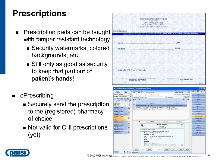 Prescriptions n n Prescription pads can be bought with tamper resistant technology n Security