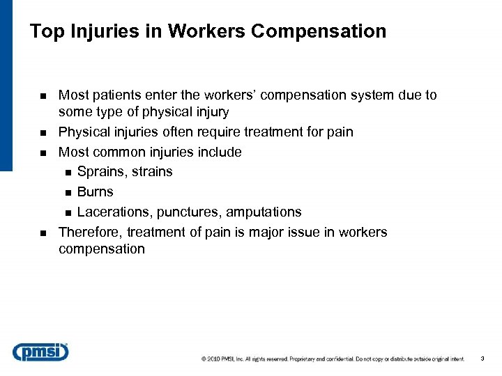 Top Injuries in Workers Compensation n n Most patients enter the workers’ compensation system