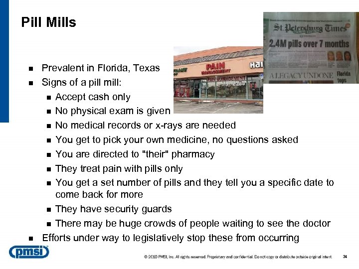 Pill Mills n n n Prevalent in Florida, Texas Signs of a pill mill: