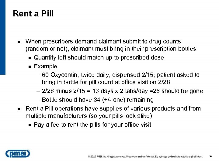 Rent a Pill n n When prescribers demand claimant submit to drug counts (random