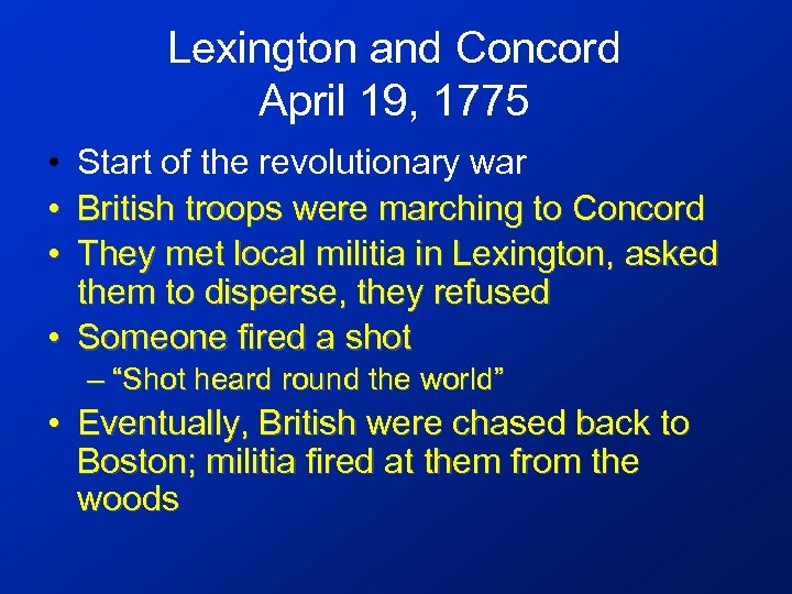 Lexington and Concord April 19, 1775 • • • Start of the revolutionary war