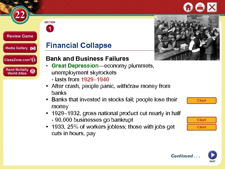 SECTION 1 Financial Collapse Bank and Business Failures • Great Depression—economy plummets, unemployment skyrockets