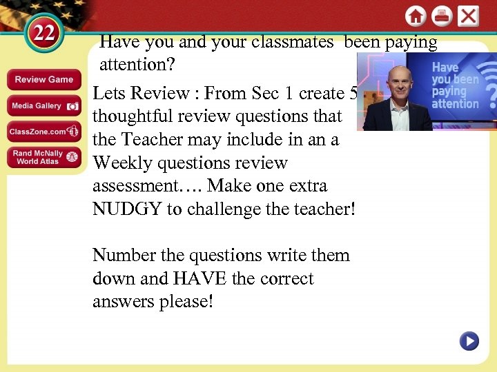 Have you and your classmates been paying attention? Lets Review : From Sec 1