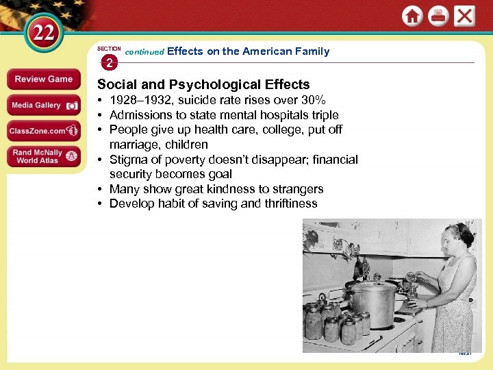 SECTION 2 continued Effects on the American Family Social and Psychological Effects • 1928–