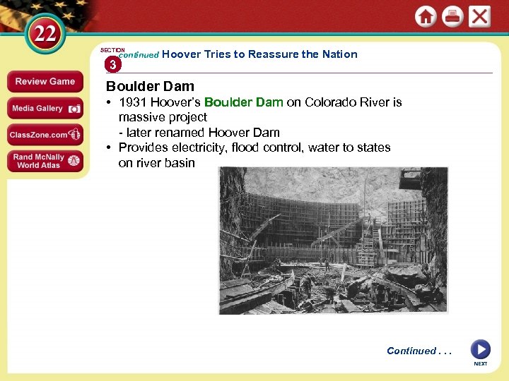 SECTION 3 continued Hoover Tries to Reassure the Nation Boulder Dam • 1931 Hoover’s