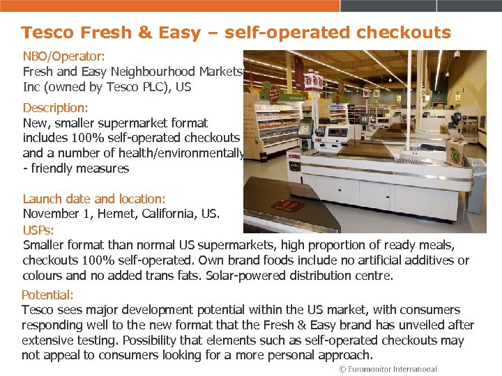 Tesco Fresh & Easy – self-operated checkouts NBO/Operator: Fresh and Easy Neighbourhood Markets Inc