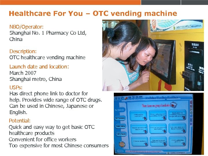 Healthcare For You – OTC vending machine NBO/Operator: Shanghai No. 1 Pharmacy Co Ltd,
